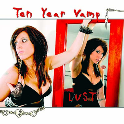 Ten Year Vamp Lust Ten Year Vamp Lust