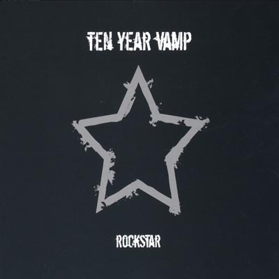 Ten Year Vamp Rockstar Ten Year Vamp Rockstar